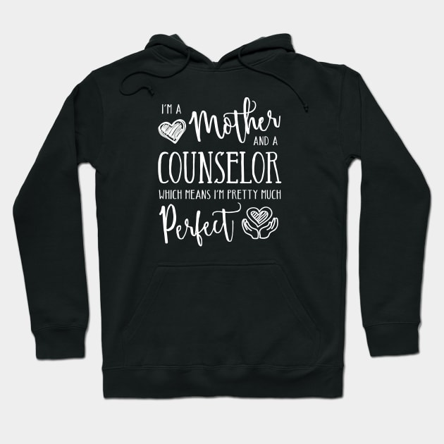 Perfect Mother and Counselor Hoodie by TheStuffHut